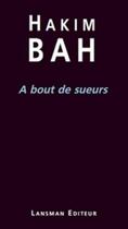 Couverture du livre « À bout de sueurs » de Hakim Bah aux éditions Lansman