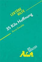 Couverture du livre « 35 Kilo Hoffnung von Anna Gavalda (Lektürehilfe) » de  aux éditions Derquerleser.de