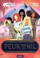 Couverture du livre « Kinra girls Hors-Série : peur sur le Nil » de Moka et Anne Cresci aux éditions Play Bac