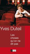 Couverture du livre « Les choses qu'on ne dit pas » de Yves Duteil aux éditions Archipel