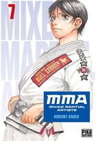 Couverture du livre « MMA : mixed martial artists Tome 7 » de Hiroki Endo aux éditions Pika