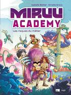 Couverture du livre « Miruu Academy : Les risques du métier » de Isabelle Bottier aux éditions Jungle