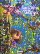 Couverture du livre « Zélie t.2 ; le bâton maléfique » de Cécile Chicault aux éditions Delcourt