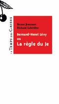 Couverture du livre « Bernard-Henri Lévy ou la règle du jeu » de Bruno Jeanmart et Richard Labeviere aux éditions Le Temps Des Cerises