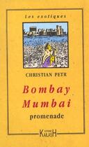 Couverture du livre « Bombay-mumbai - promenade » de Christian Petr aux éditions Kailash