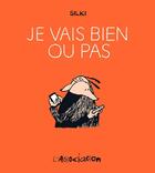 Couverture du livre « Je vais bien ou pas » de Silki aux éditions L'association