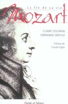 Couverture du livre « Mozart la fin de sa vie » de Fernando Ortega aux éditions Parole Et Silence