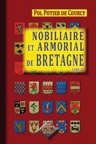 Couverture du livre « Nobiliaire et armorial de Bretagne Tome 3 » de Pol Potier De Courcy aux éditions Editions Des Regionalismes