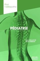 Couverture du livre « POUR L' OSTEOPATHE ; pédiatrie » de Daniel Berdah et Marc Bellaiche aux éditions Med-line