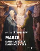 Couverture du livre « Marie ; dans la Bible, dans nos vies » de Stinissen Wilfried aux éditions Carmel