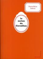 Couverture du livre « Le melon de Cavaillon » de Pierre-Brice Lebrun aux éditions Les Quatre Chemins