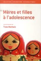 Couverture du livre « Mères et filles à l'adolescence » de Yves Morhain aux éditions In Press