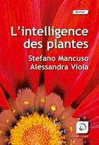 Couverture du livre « L'intelligence des plantes » de Stefano Mancuso aux éditions Editions De La Loupe