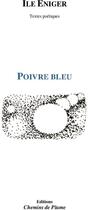 Couverture du livre « Poivre bleu » de Ile Eniger aux éditions Chemins De Plume