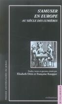 Couverture du livre « S'amuser en Europe au siècle des lumières » de Detis/Knopper F aux éditions Pu Du Midi