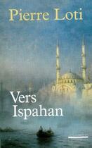 Couverture du livre « Vers Ispahan » de Pierre Loti aux éditions La Simarre