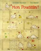 Couverture du livre « Mon poussin ! » de Eve Tharlet et Geraldine Elschner aux éditions Mijade