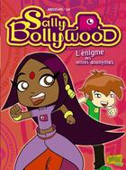 Couverture du livre « Sally bollywood t1 l'enigme des lettres anonymes » de Grisseaux/Lai aux éditions Casterman