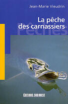 Couverture du livre « Peche des carnassiers/poche » de Vieudrin Jean-Marie aux éditions Sud Ouest Editions