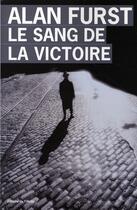 Couverture du livre « Le sang de la victoire » de Alan Furst aux éditions Editions De L'olivier