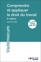 Couverture du livre « Comprendre et appliquer le droit du travail » de Jean-Luc Putz aux éditions Larcier Luxembourg