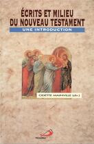 Couverture du livre « Écrits et milieu du nouveau testament ; une introduction » de Odette Mainville aux éditions Mediaspaul