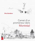 Couverture du livre « Carnet d'un promeneur dans Montréal » de Bumbaru Dinu aux éditions La Presse