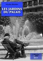 Couverture du livre « Les jardins du palais » de Nicolas Bleusher aux éditions Numeriklivres