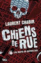 Couverture du livre « Chiens de rue Tome 7 : les morts ne parlent pas » de Laurent Chabin aux éditions Heritage Quebec