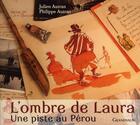 Couverture du livre « L'ombre de Laura ; une piste au Pérou » de Julien Autran et Philippe Autran aux éditions Grandvaux