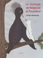 Couverture du livre « Le mariage de Neigeuse et Poussierot » de Annie Stammler aux éditions Indigo Cote Femmes