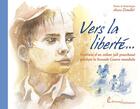 Couverture du livre « Vers la liberte ! - itineraire d'un enfant juif pourchasse pendant la seconde guerre mondiale » de Anne Douillet aux éditions Dolmazon