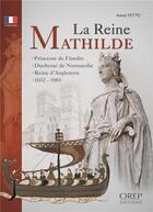 Couverture du livre « La reine Mathilde » de Annie Fettu aux éditions Orep