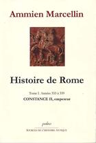 Couverture du livre « Histoire de Rome t.1 ; l'empereur Constance II (353-359) » de Marcelin Ammien aux éditions Paleo