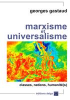 Couverture du livre « Marxisme Et Universalisme » de Georges Gastaud aux éditions Delga