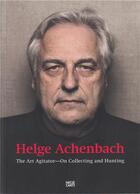 Couverture du livre « Helge achenbach the art agitator » de Rebele Regina aux éditions Hatje Cantz