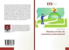 Couverture du livre « Theories et faits du commerce international » de Camara Ansoumane aux éditions Editions Universitaires Europeennes