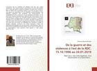 Couverture du livre « De la guerre et des violences a l'est de la rdc. 15.10.1996 au 24.01.2019 - mon vecu, mes interrogat » de  aux éditions Editions Universitaires Europeennes