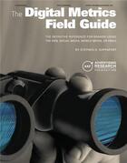 Couverture du livre « The digital metrics field guide » de Rappaport Stephen D. aux éditions Bis Publishers