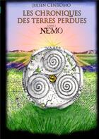 Couverture du livre « Les chroniques des terres perdues - nemo » de Centomo Julien aux éditions Atramenta