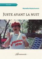 Couverture du livre « Juste avant la nuit » de Marietta Rauschomm aux éditions Atramenta