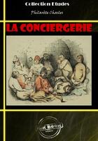 Couverture du livre « La Conciergerie » de Philarete Chasles aux éditions Ink Book