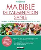 Couverture du livre « Ma bible de l'alimentation santé » de Anne Dufour aux éditions Leduc
