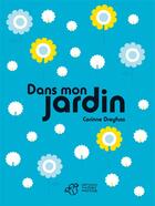 Couverture du livre « Dans mon jardin » de Corinne Dreyfuss aux éditions Thierry Magnier