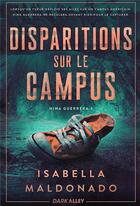 Couverture du livre « Nina Guerrera Tome 3 : Disparitions sur le campus » de Isabella Maldonado aux éditions Mxm Bookmark