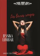 Couverture du livre « Les lèvres rouges » de Jessika Lombar aux éditions Estelas