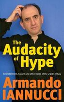 Couverture du livre « The Audacity Of Hype » de Armando Iannucci aux éditions Epagine