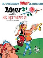 Couverture du livre « ASTERIX AND THE SECRET WEAPON » de Rene Goscinny et Albert Uderzo aux éditions Orion Publishing Group