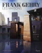 Couverture du livre « Frank Gehry ; les maisons » de Mildred Friedman aux éditions Rizzoli