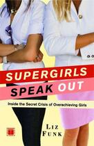 Couverture du livre « Supergirls Speak Out » de Funk Liz aux éditions Touchstone